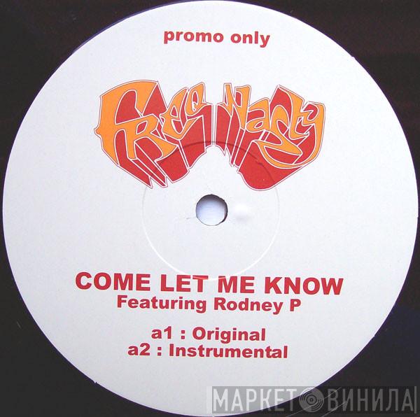Freq Nasty, Rodney P - Come Let Me Know