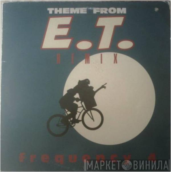 Frequency 4 - Theme From E.T. (Remix)