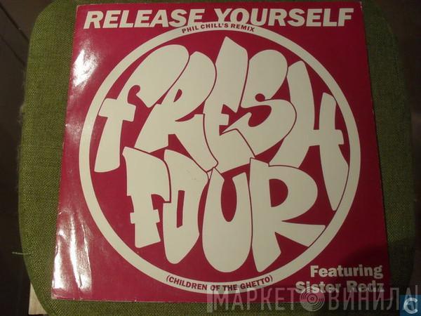 Fresh 4, Sister Redz - Release Yourself (Phil Chill's Remix)