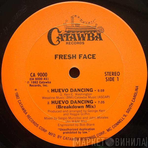 Fresh Face - Huevo Dancing
