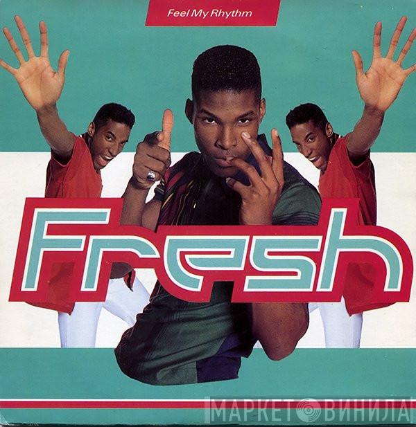 Fresh  - Feel My Rhythm