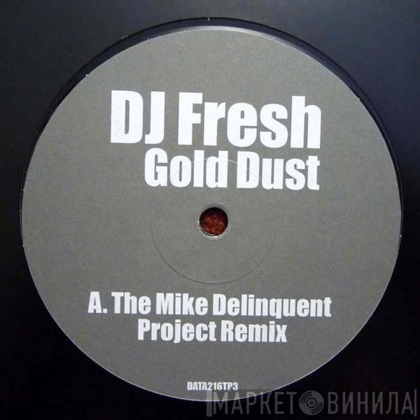 Fresh - Gold Dust (The Mike Delinquent Project / Sammy J Remix)