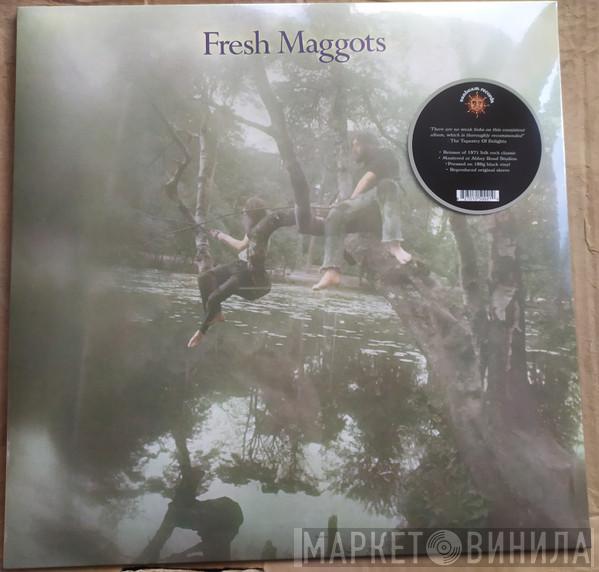 Fresh Maggots - Fresh Maggots