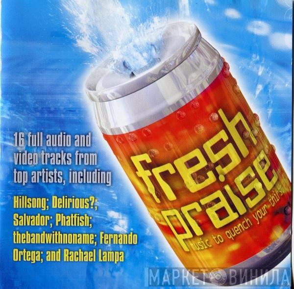  - Fresh Praise