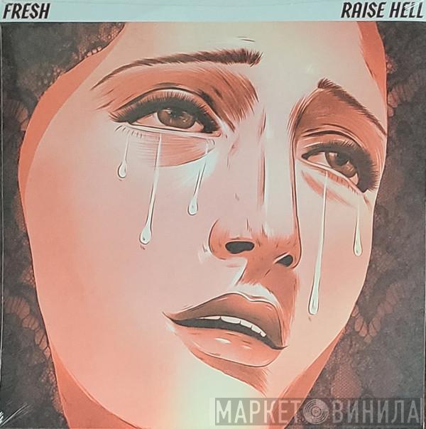 Fresh  - Raise Hell
