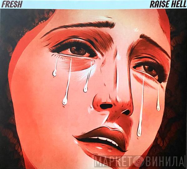 Fresh  - Raise Hell