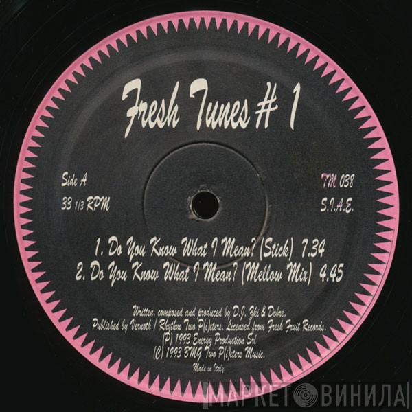 Fresh Tunes - Do You Know What I Mean?