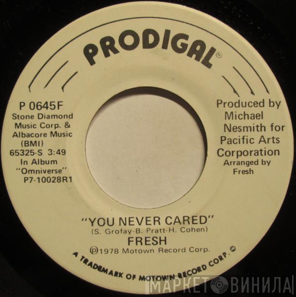 Fresh  - You Never Cared