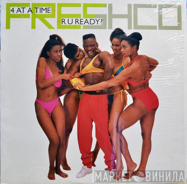 Freshco - 4 At A Time / R U Ready?