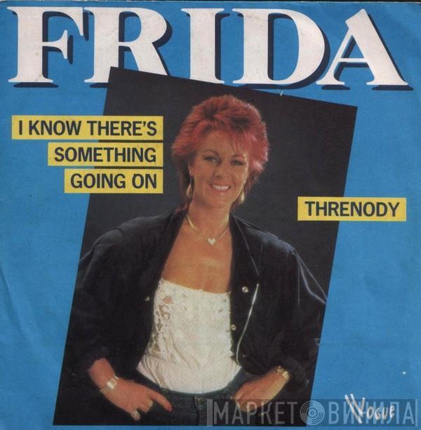  Frida  - I Know There's Something Going On / Threnody