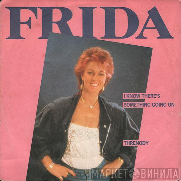  Frida  - I Know There's Something Going On