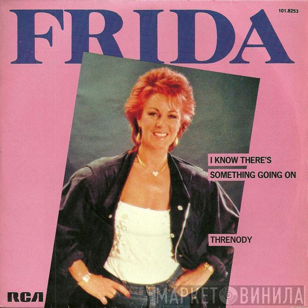  Frida  - I Know There's Something Going On