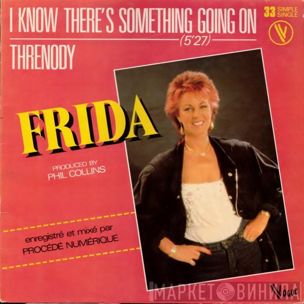  Frida  - I Know There's Something Going On