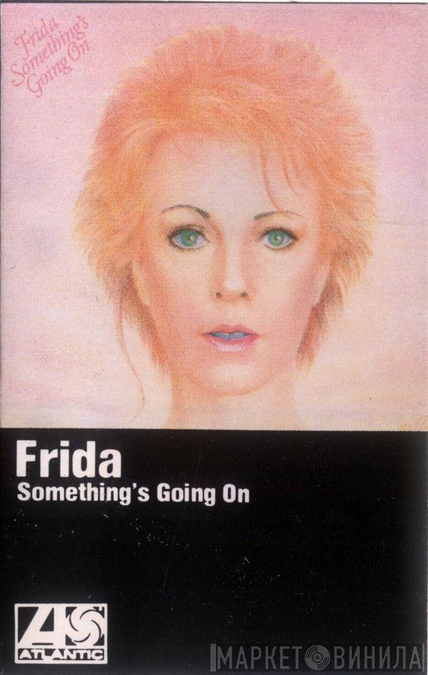  Frida  - Something's Going On