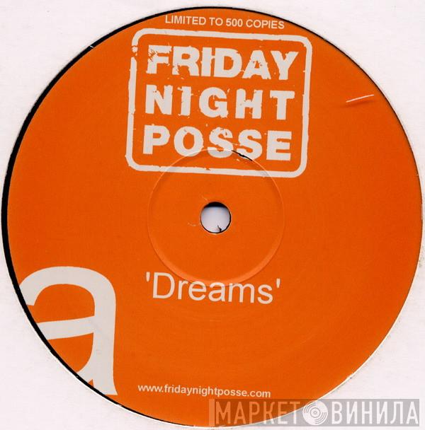 Friday Night Posse - Dreams