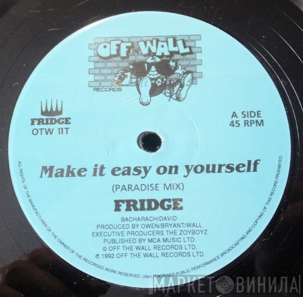 Fridge  - Make It Easy On Yourself