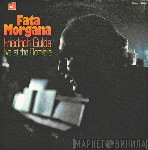  Friedrich Gulda  - Fata Morgana (Live At The Domicile)