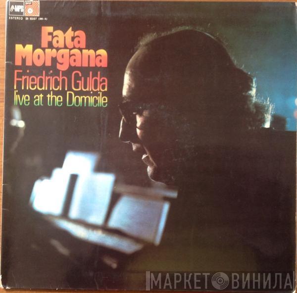 Friedrich Gulda - Fata Morgana (Live At The Domicile)