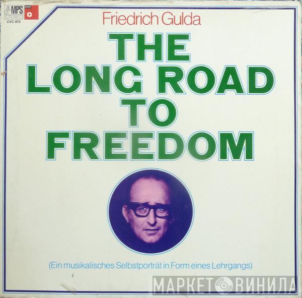 Friedrich Gulda - The Long Road To Freedom