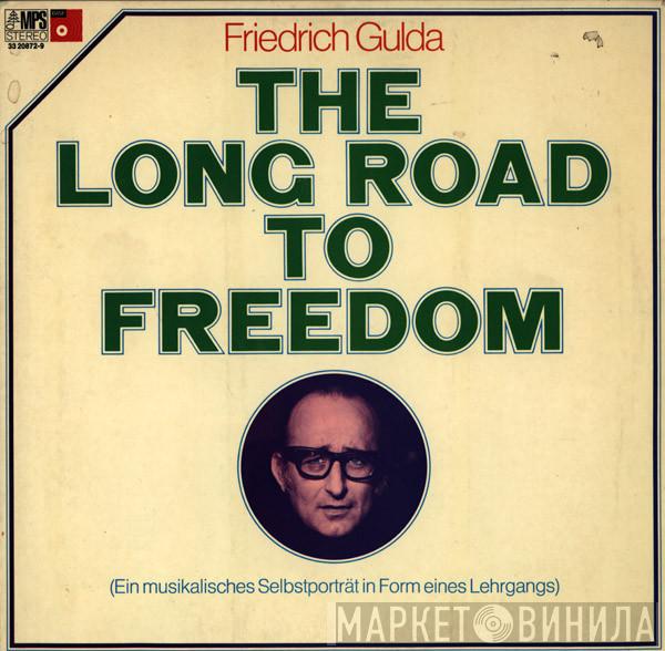 Friedrich Gulda - The Long Road To Freedom