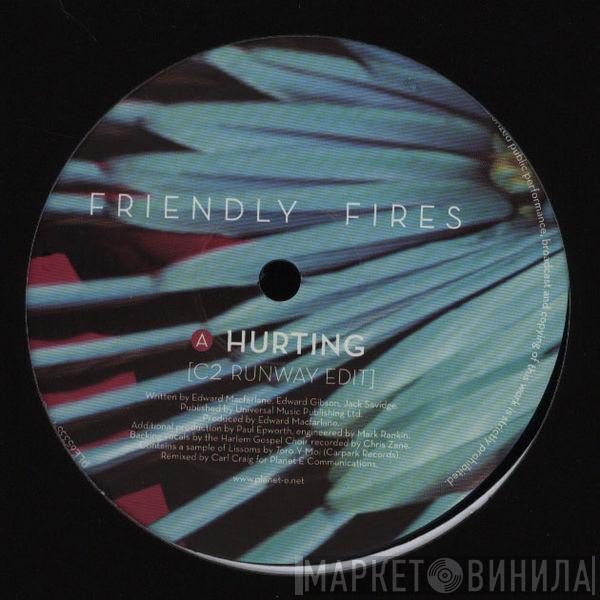 Friendly Fires - Hurting