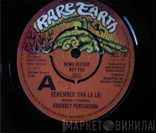 Friendly Persuasion - Remember (Sha La La)