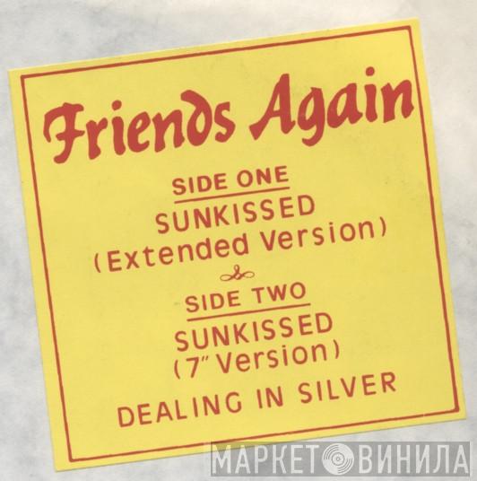 Friends Again - Sunkissed