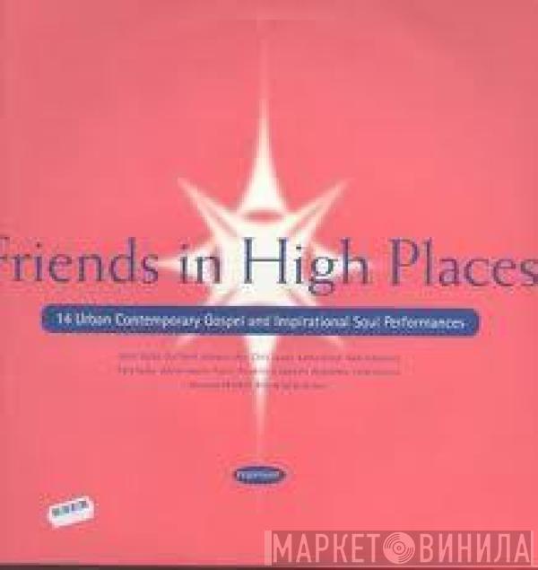  - Friends In High Places