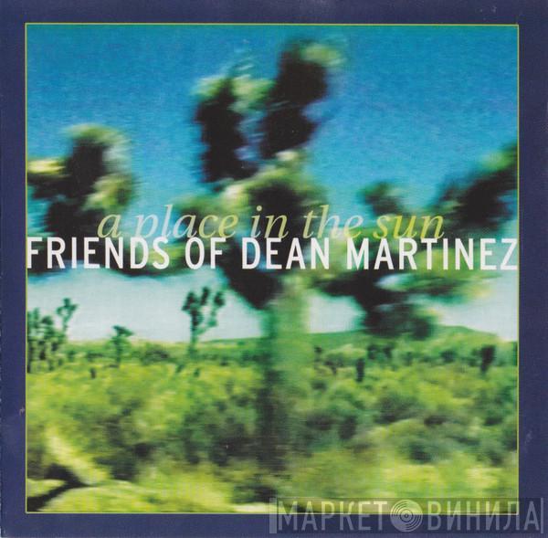 Friends Of Dean Martinez - A Place In The Sun