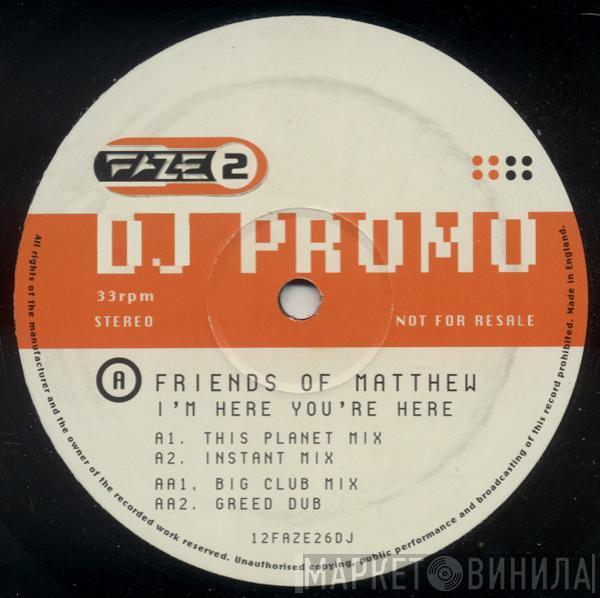 Friends Of Matthew - I'm Here You're Here