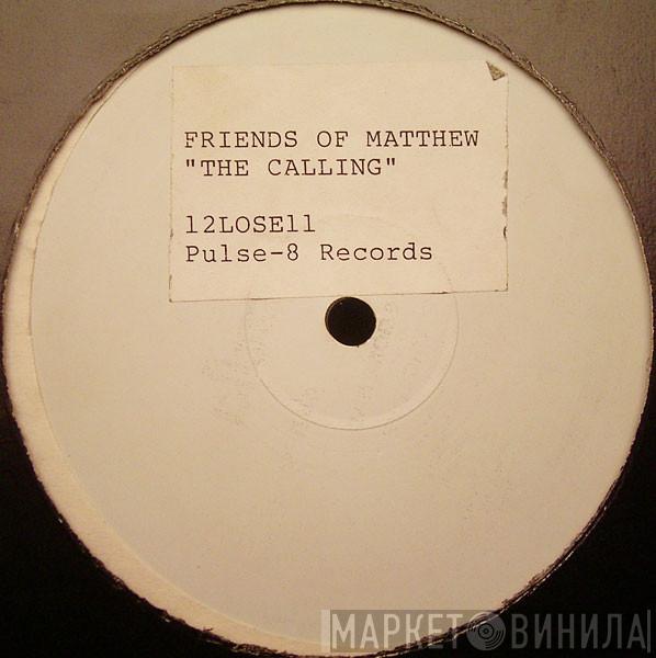  Friends Of Matthew  - The Calling
