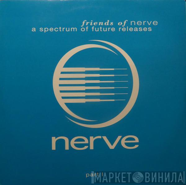  - Friends Of Nerve - A Spectrum Of Future Releases Part 1
