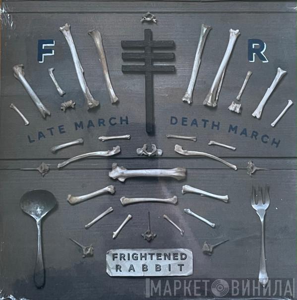 Frightened Rabbit - Late March, Death March