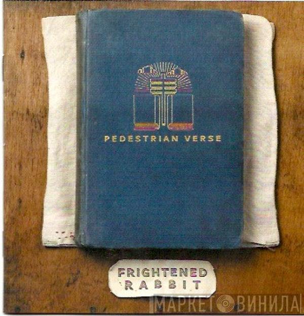  Frightened Rabbit  - Pedestrian Verse