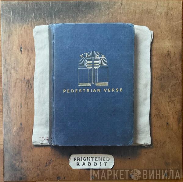  Frightened Rabbit  - Pedestrian Verse