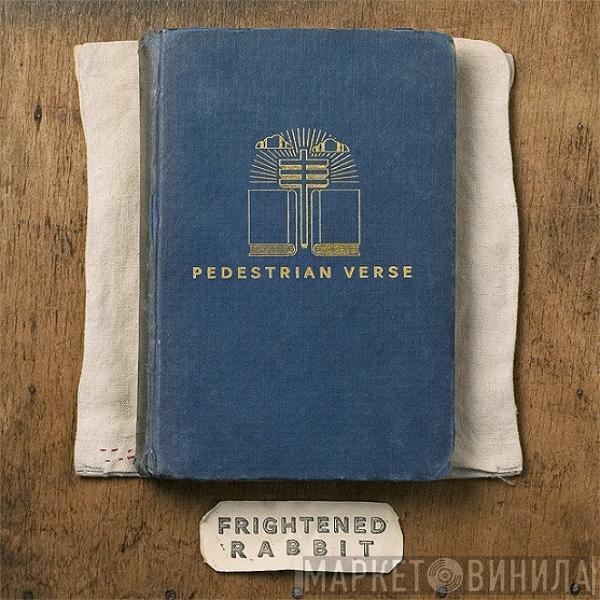  Frightened Rabbit  - Pedestrian Verse