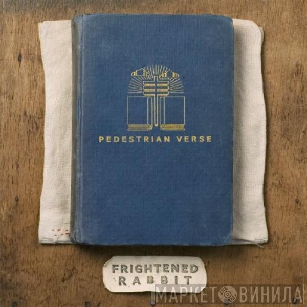  Frightened Rabbit  - Pedestrian Verse