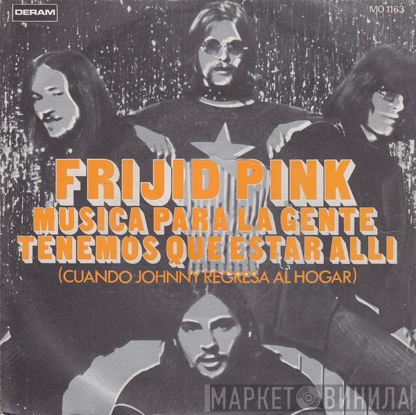 Frijid Pink - Musica Para La Gente (Music For The People)