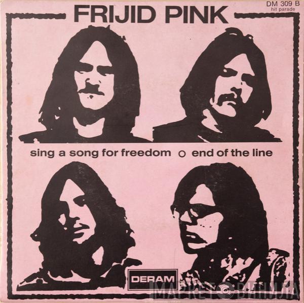 Frijid Pink - Sing A Song For Freedom ○ End Of The Line