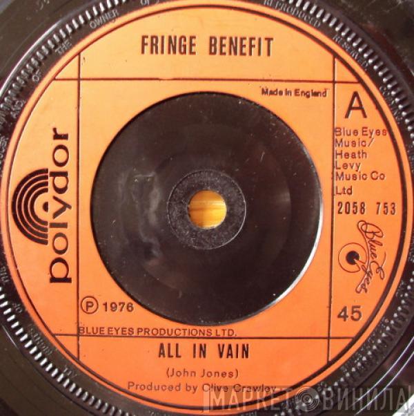 Fringe Benefit - All In Vain