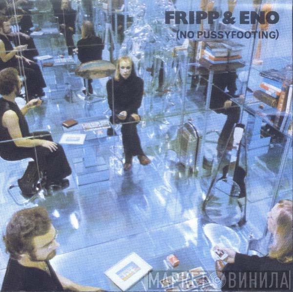  Fripp & Eno  - (No Pussyfooting)