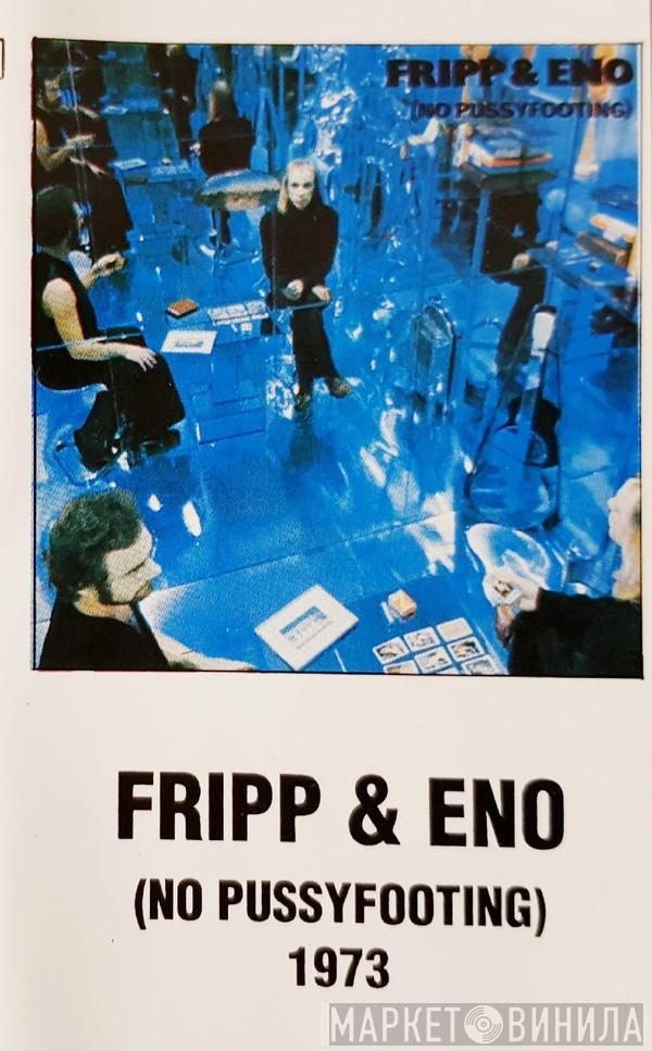  Fripp & Eno  - No Pussyfooting
