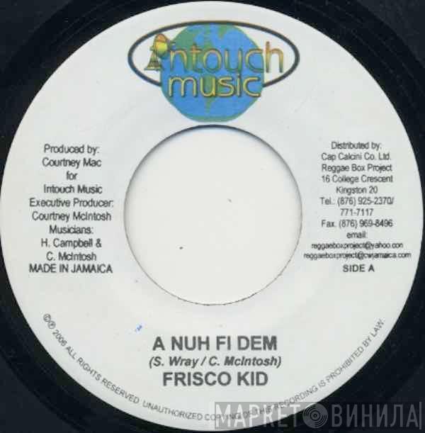 Frisco Kid, Diplomat  - A Nuh Fi Dem / Johnny