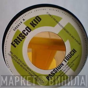 Frisco Kid, Powerman - Passion Touch / Wuk Dem Fi Hours