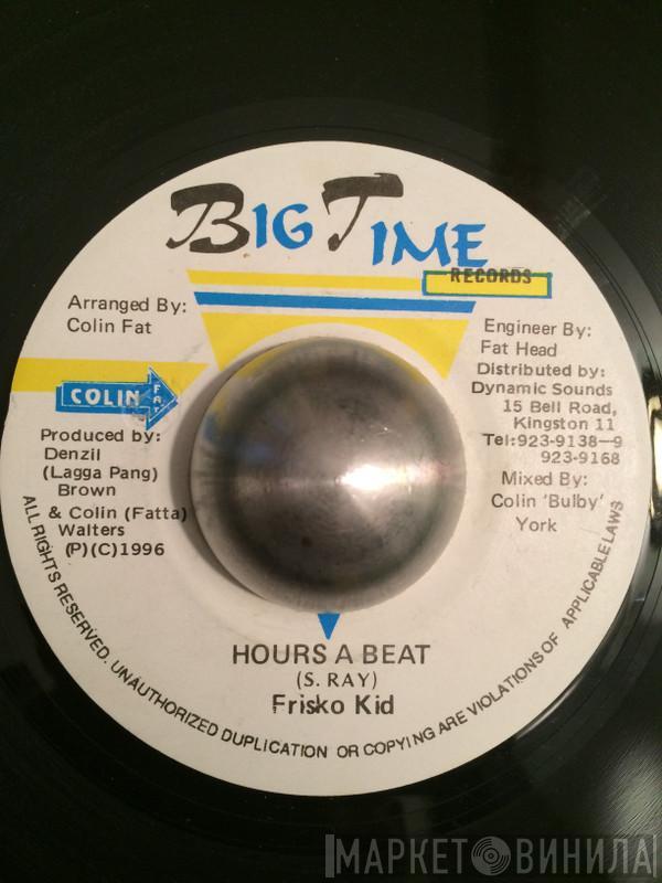 Frisco Kid - Hours A Beat
