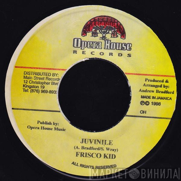 Frisco Kid - Juvinile