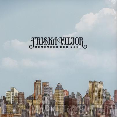  Friska Viljor  - Remember Our Name