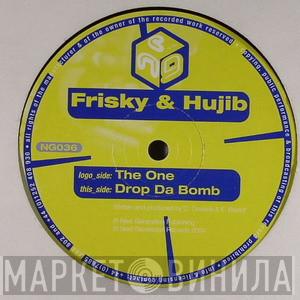 Frisky & Hujib - The One / Drop Da Bomb