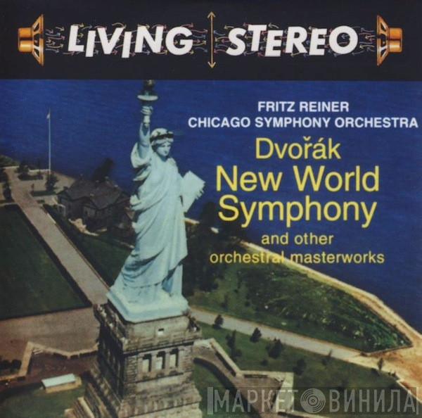 , Fritz Reiner , The Chicago Symphony Orchestra  Antonín Dvořák  - New World Symphony And Other Orchestral Masterworks