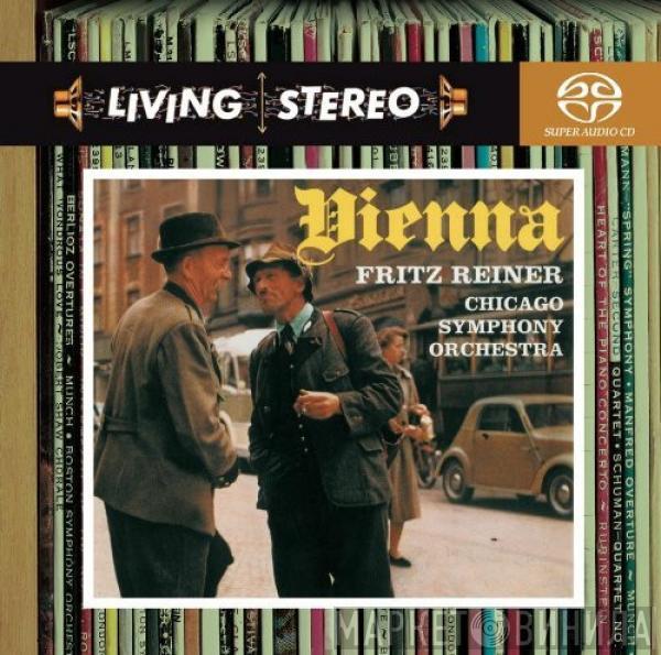 , Fritz Reiner  The Chicago Symphony Orchestra  - Vienna